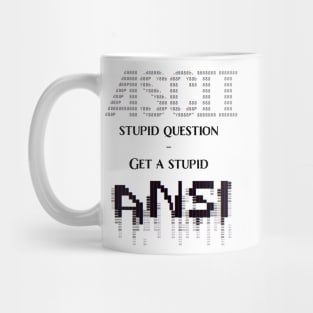 ASCII stupid question, Get a stupid ANSI Mug